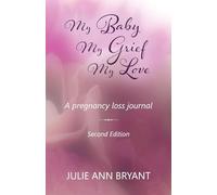 My Baby My Grief My Love