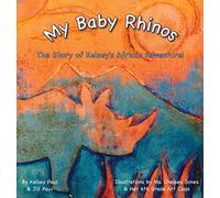 My Baby Rhinos: The Story of Kelsey's African Adventure!