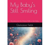 My Baby’s Still Smiling: Devotions for the Mama With a Sick Baby