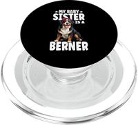 My Baby Sister Is A Berner Bernese Mountain Dog Lover PopSockets PopGrip for MagSafe