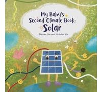My Baby's Second Climate Book: Solar (My Baby's First Climate Book)