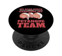 My Back Hurts Funny Petanque Team Player Champion Quote PopSockets Adhesive PopGrip