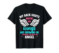 My Back Hurts Maybe Wings Growing Funny Sarcastic Quote T-Shirt