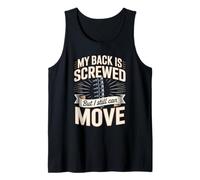 My Back is Screwed But I Still Can Move Spine Tank Top