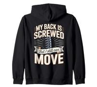 My Back Is Screwed But I Still Can Move Spine Zip Hoodie