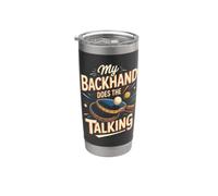 My Backhand Does the Talking Ping Pong Table Tennis Stainless Steel Insulated Tumbler
