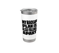 My Backup Plan is Also Falling Apart Funny Chaos Stainless Steel Insulated Tumbler