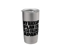 My Backup Plan is Also Falling Apart Funny Chaos Stainless Steel Insulated Tumbler