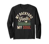 My Backyard Feeds My Soul Farming Homesteading Long Sleeve T-Shirt