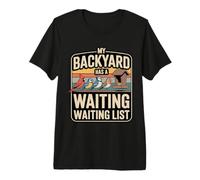 My Backyard Has A Waiting List Backyard Bird Quote Premium T-Shirt