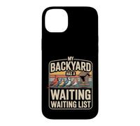 My Backyard Has A Waiting Waiting List Birdwatching Case for iPhone 14 Plus