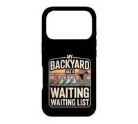 My Backyard Has A Waiting Waiting List Birdwatching Case for iPhone 17 Pro