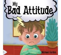 My Bad Attitude