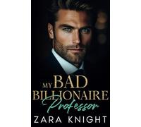 My Bad Billionaire Professor: A Forbidden Professor-Student, Secret Pregnancy Romance