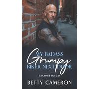 My Badass Grumpy Biker Next Door: Catch Me If You Can!