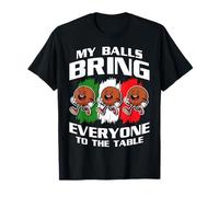 My Balls Bring Everyone to The Table Meatballs T-Shirt