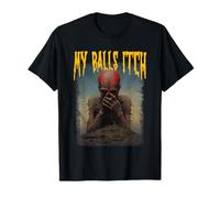 My Balls Itch Stupid Weird Ironic Oddly Specific Meme Gifts T-Shirt