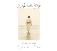 My Baptism Book: Walk With Me - I am a Child of God - Baptismal Gifts