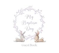 My Baptism Guest Book: Guest book for baptisms, christenings, and naming ceremonies with space for guest's name and special message. Space for 120 ... book. Gifts for new mothers and baby showers.