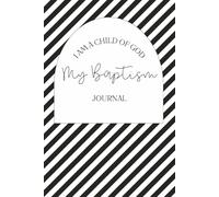 My Baptism Journal Black Striped Notebook: 6" X 9", 100 pages, activity book and wide ruled blank sheets. Designed for children getting baptized into ... Jesus Christ of Latter-day Saints, LDS faith