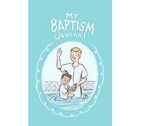 My Baptism Journal: LDS softcover 6 by 9 140 page book
