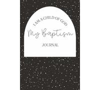 My Baptism Journal Notebook for Boys or Girls: 6" X 9", 100 pages, activity book and wide ruled blank sheets. Designed for children getting baptized ... of Latter-day Saints, LDS faith: Space Design