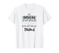 My Barbet Dog is Not Spoiled I'm Well Trained Pet Humor T-Shirt