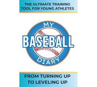 My Baseball Diary: The Story Of My Season (Sports Diary)
