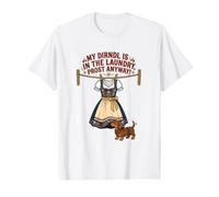 My Bavarian Dirndl is in the Laundry Value Graphic T-Shirt