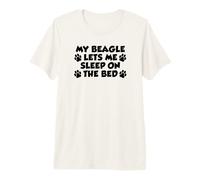 My Beagle Lets Me Sleep On The Bed Dog Owner Premium T-Shirt