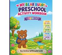 My Bear Buddy Preschool Activity Workbook: A 5-Day Learning Adventure for Kids Ages 4-6 | Logic, Tracing, Numbers, Two-Hand Activities & Coloring (Little Buddy Preschool Adventures)