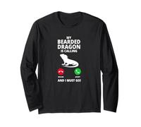 My Bearded Dragon is Calling and I Must Go Long Sleeve T-Shirt