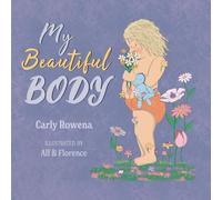 My Beautiful Body: Celebrating Body Positivity and Self-Esteem with Your Children