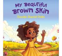 My Beautiful Brown Skin