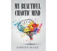 My Beautiful Chaotic Mind