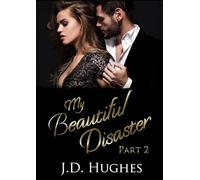 My Beautiful Disaster Part 2