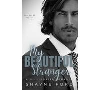 MY BEAUTIFUL STRANGER: A Billionaire Romance (THE KISS DUET)