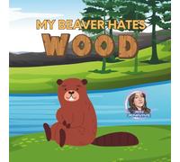 My Beaver Hates Wood
