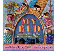 My Bed: Enchanting Ways to Fall Asleep Around the World