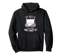 My Bed Is Calling And I Must Go Sleepy Mood Pillow Lounging Pullover Hoodie