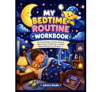 My Bedtime Routine Workbook - Fun Coloring Pages, Activities, Games, Habit Trackers & Calm Bedtime Routines for Kids Ages 3-9: A Fun Bedtime Activity ... Sleep Habits (Little Healthy Heroes Series)