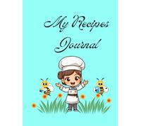 My Bee Themed Recipe Book: Spring is approaching and what better way to organize and write down your recipes, ideal to give as gifts to chefs, pastry chefs and honey fans