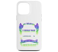 My beloved husband, I miss you greater than words can say Case for iPhone 13 Pro Max
