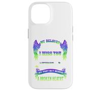 My beloved husband, I miss you greater than words can say Case for iPhone 14