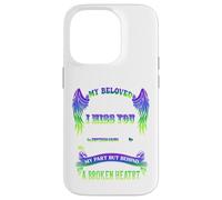 My beloved husband, I miss you greater than words can say Case for iPhone 14 Pro