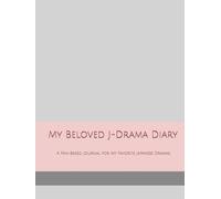 My Beloved J-Drama Diary: A Fan-Based Journal for My Favorite Japanese Dramas