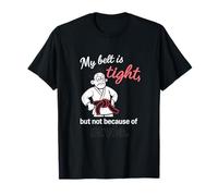 My Belt Is Tight Martial Arts Boxing Humor T-Shirt