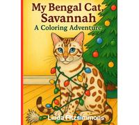 My Bengal Cat, Savannah: A Coloring Adventure
