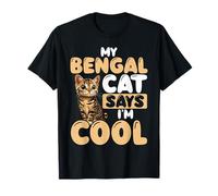 My Bengal Cat Says Im Cool Bengal Cat Lover T-Shirt