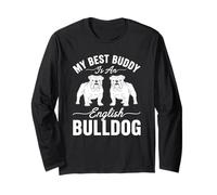 My Best Buddy Is An English Bulldog - Dog Lover Long Sleeve T-Shirt